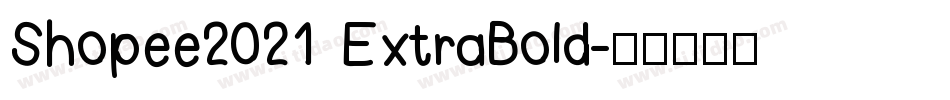 Shopee2021 ExtraBold字体转换